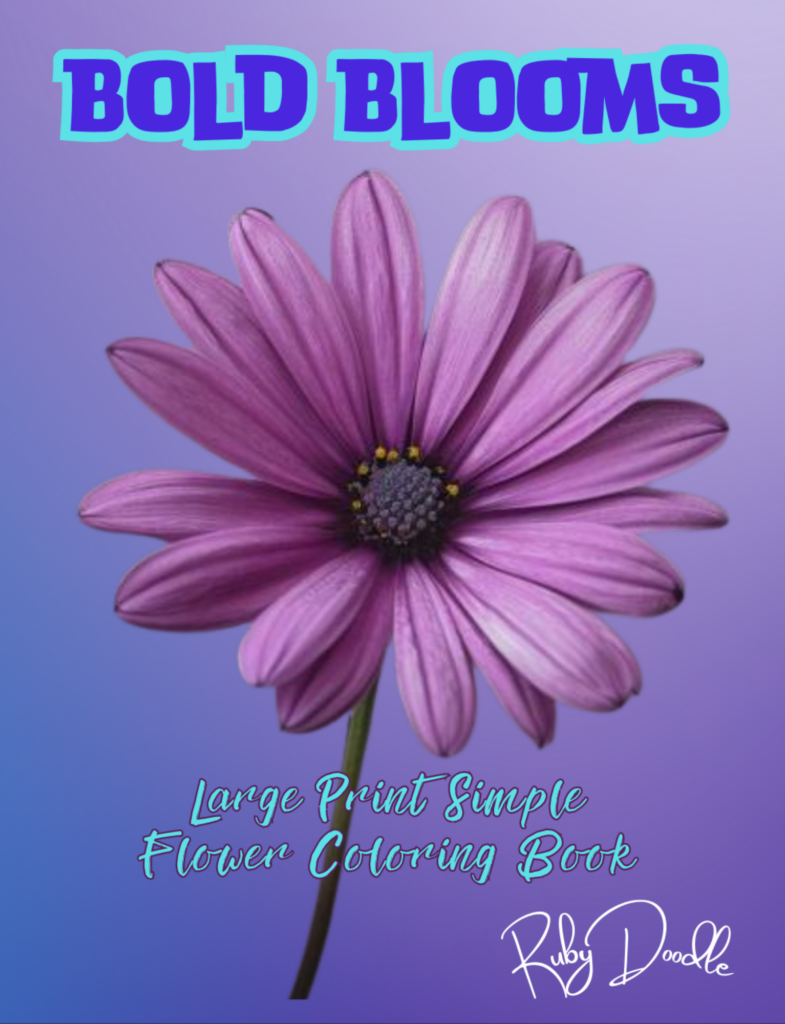 Ruby Doodle – Bold Blooms: Large Print Simple Flower Coloring Book